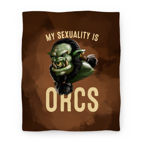 My Sexuality is Orcs Blanket