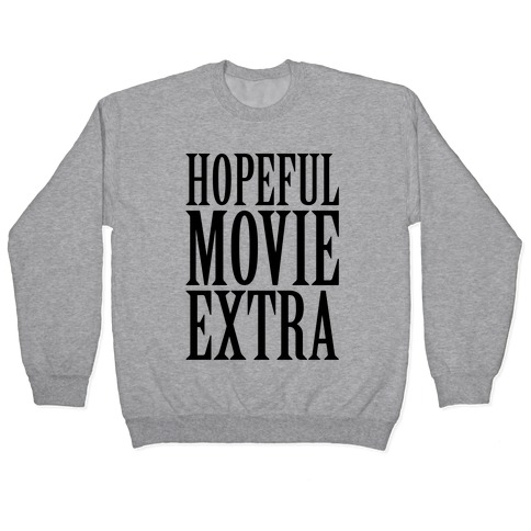 Hopeful Movie Extra Pullover