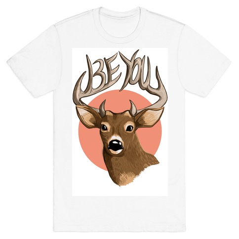 Deer- Be You T-Shirt