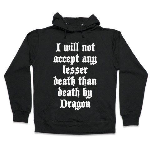 Death By Dragon Hooded Sweatshirt
