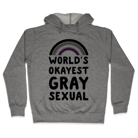 World's Okayest Graysexual Hooded Sweatshirt