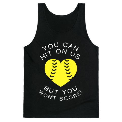 You Can Hit On Us But You Won't Score (Dark Tank) Tank Top