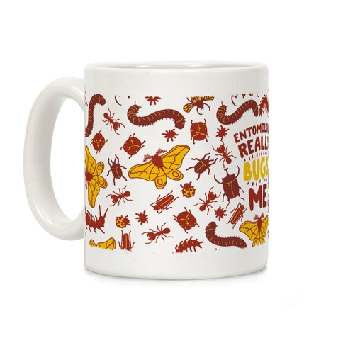 Entomology Really Bugs Me Coffee Mug