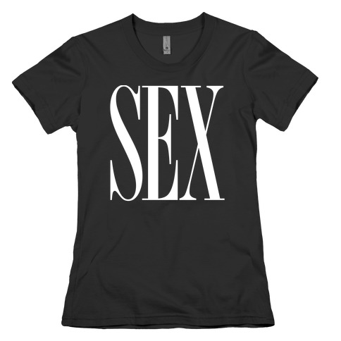 Sex (Text) Womens T-Shirt