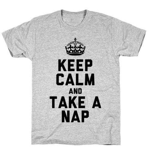 Keep Calm and Take A Nap T-Shirt