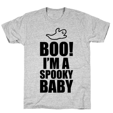 BOO! I'm a Spooky Baby! T-Shirt