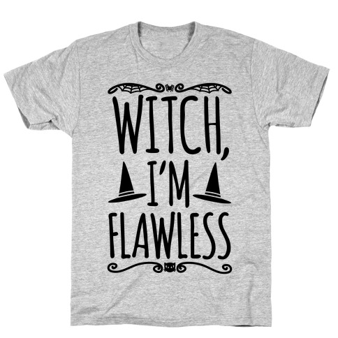 Witch I'm Flawless T-Shirt