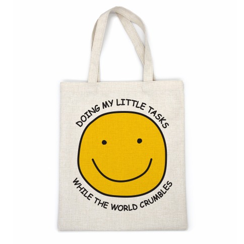 Doing My Little Tasks While The World Crumbles Casual Tote