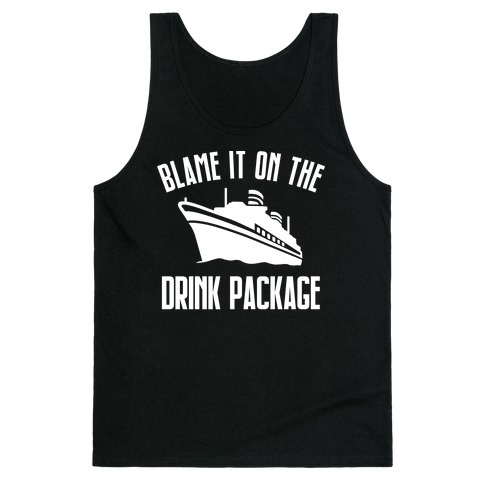 Blame it on the Drink Package Tank Top