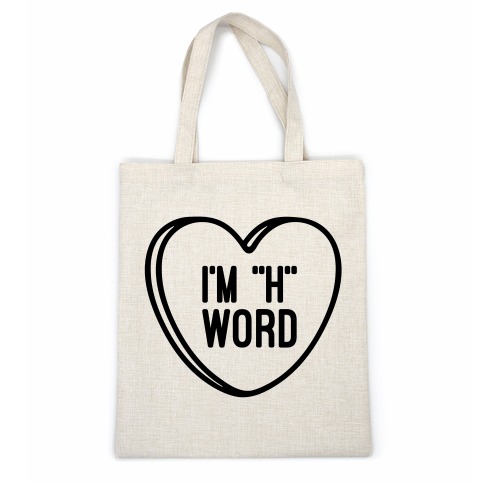 I'm "H" Word Casual Tote
