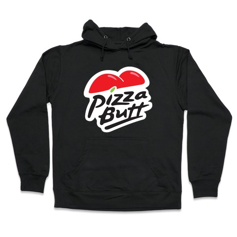 Pizza Butt Parody Hooded Sweatshirt