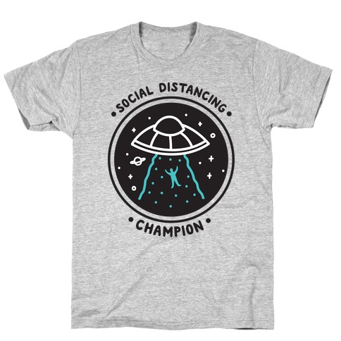 Social Distancing Champion UFO T-Shirt
