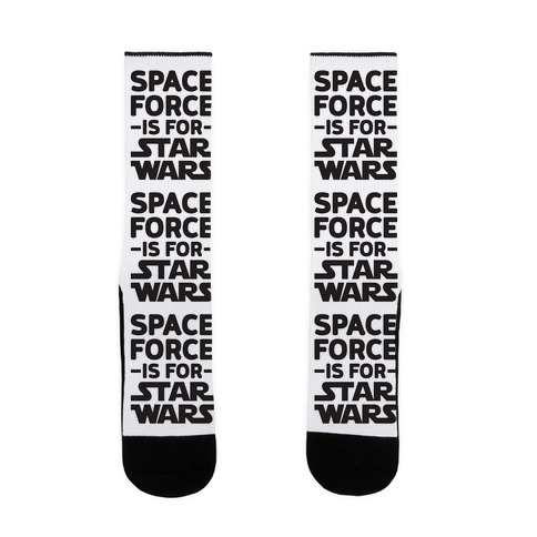 Space Force Is For Star Wars Socks Lookhuman