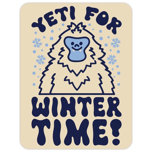 Yeti For Winter Time Die Cut Sticker