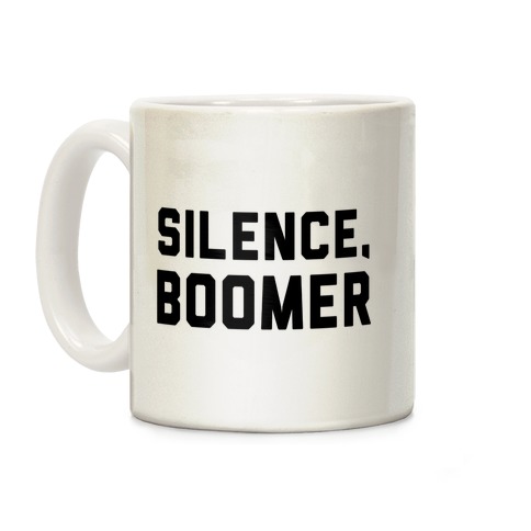 Silence, Boomer Coffee Mug