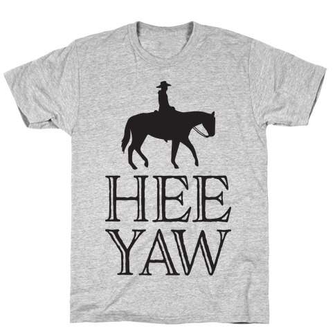 Hee Yaw Cowboy T-Shirt