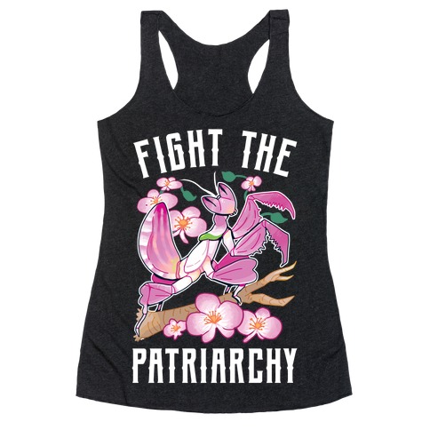 Fight The Patriarchy Orchid Mantis Racerback Tank Top