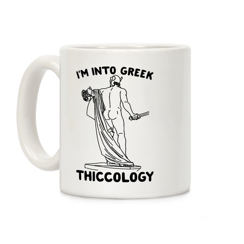 I'm Into Greek Thiccology Parody Coffee Mug