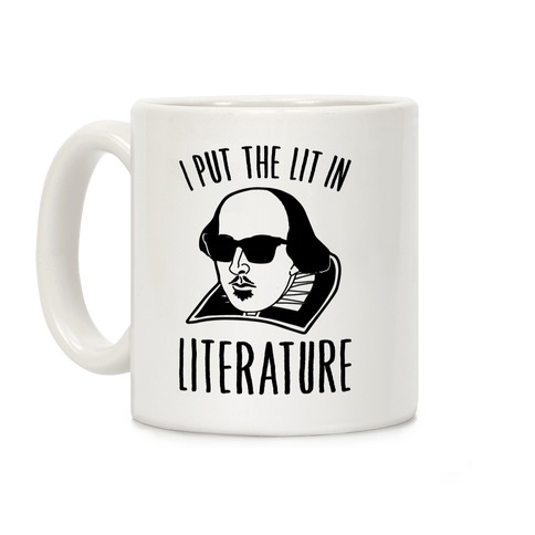 I Put The Lit In Literature Coffee Mug
