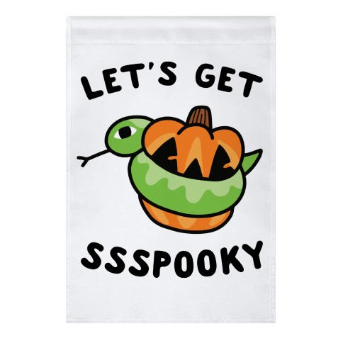 Let's Get Ssspooky Garden Flag