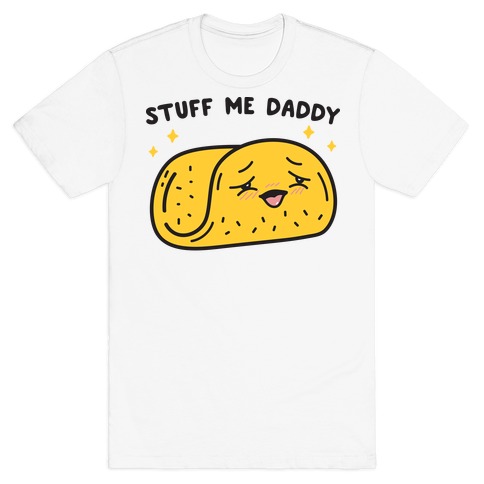 Stuff Me Daddy Taco T-Shirt