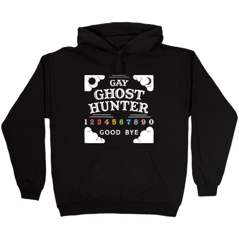 Gay Ghost Hunter Hooded Sweatshirt