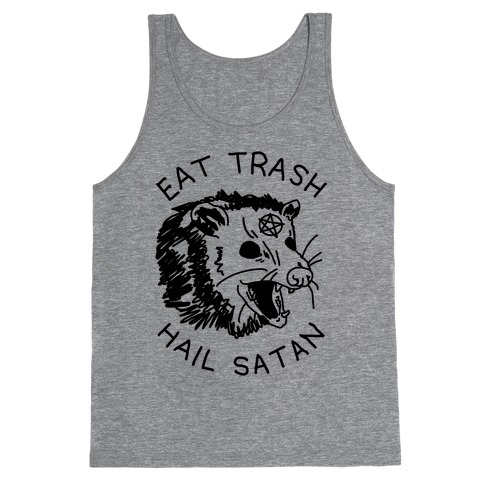 Eat Trash Hail Satan Possum Tank Top