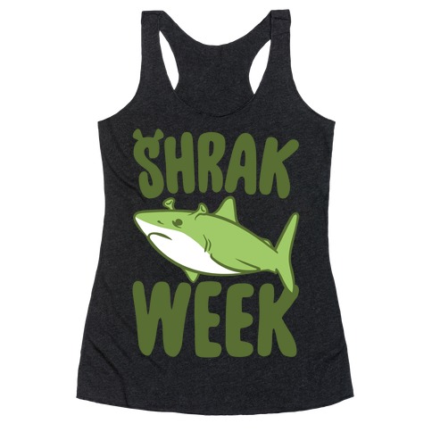 Shrak Week Shrek Shark Week Parody White Print Racerback Tank Top