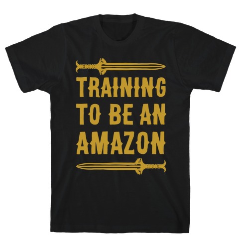 Training To Be An Amazon Parody White Print T-Shirt