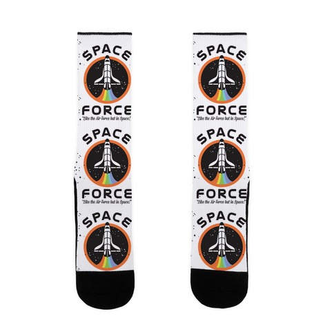 Space Force Like the Air Force But In Space Sock