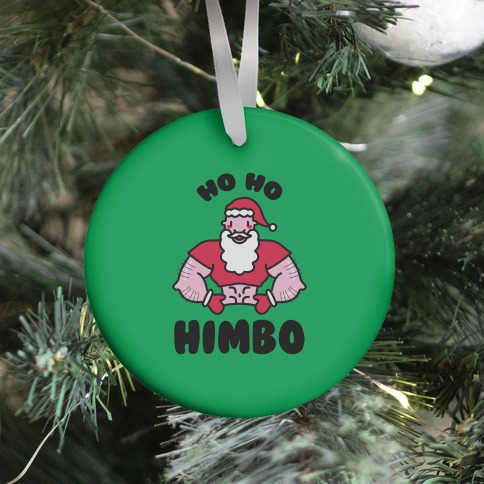 Ho Ho Himbo Ornament