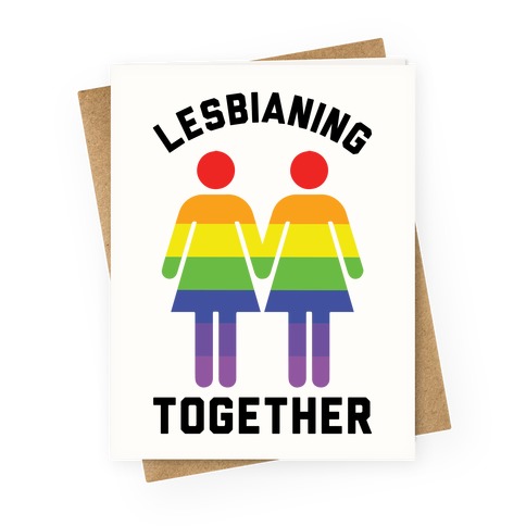 Lesbianing Together Greeting Card