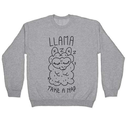 Llama Take a Nap Pullover