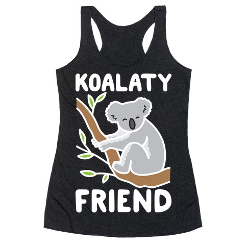 Koalaty Friend Racerback Tank Top