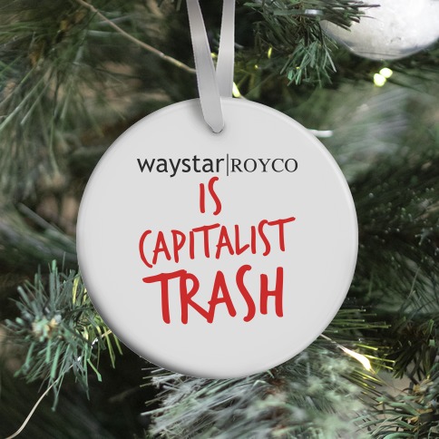 Waystar Royco Is Capitalist Trash Ornament