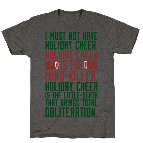 I Must Not Have Holiday Cheer Parody T-Shirt