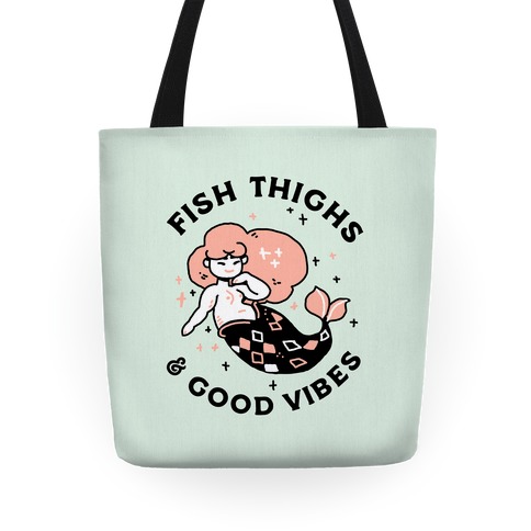 Fish Thighs & Good Vibes Tote