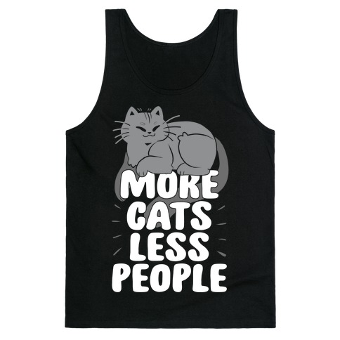 More Cats Less People Tank Top