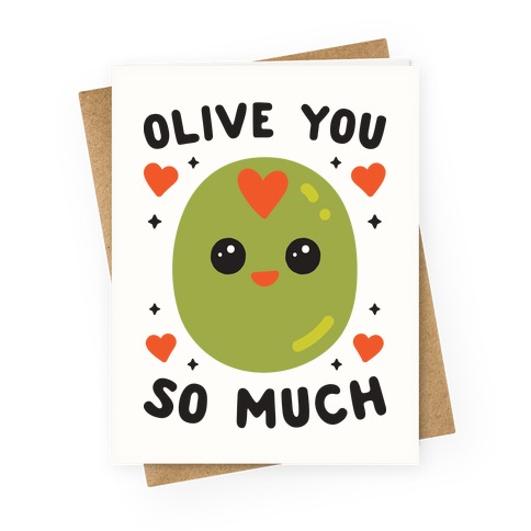 Olive You So Much Greeting Card