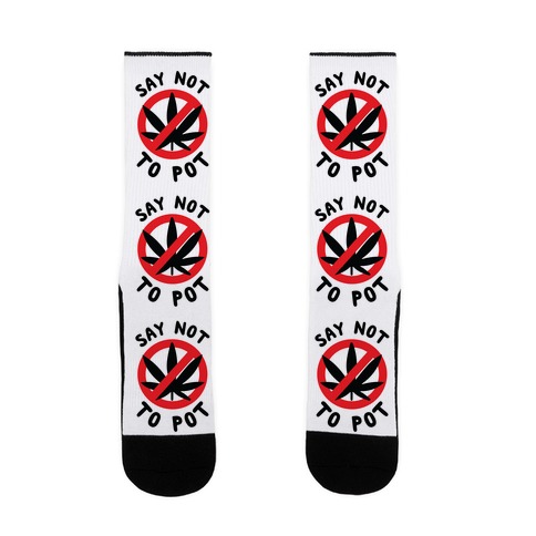 Say Not to Pot Sock