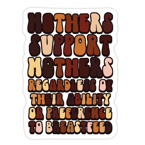 Mothers Support Mothers Regardless Die Cut Sticker