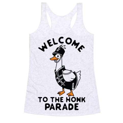 Welcome to the Honk Parade Racerback Tank Top