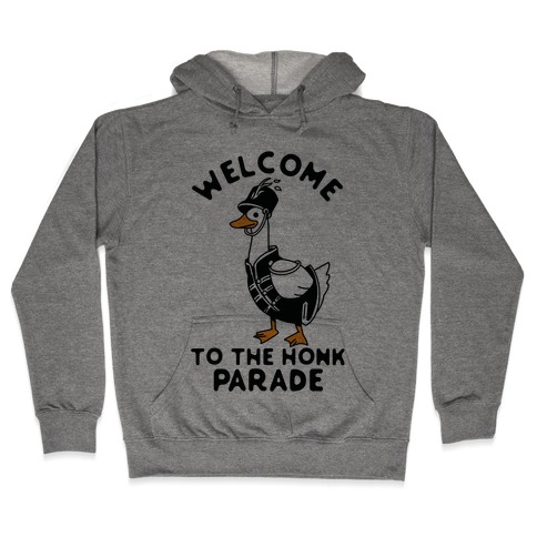 Welcome to the Honk Parade Hooded Sweatshirt