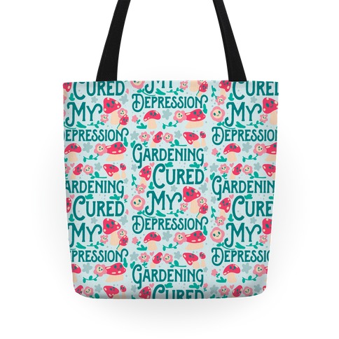 Gardening Cured My Depression Tote