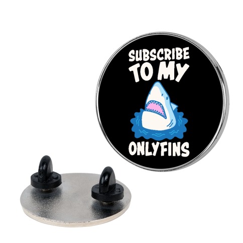 Subscribe To My Onlyfins Shark Parody Pin