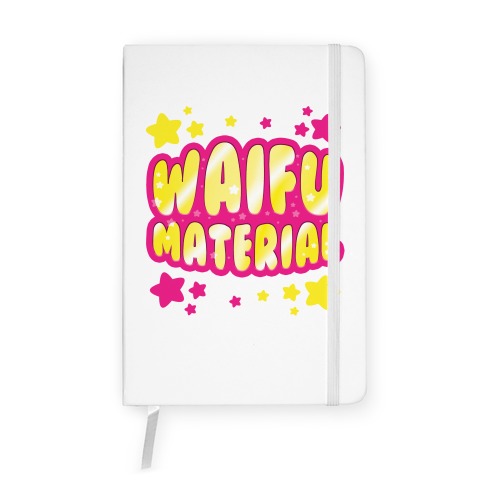 Waifu Material Notebook