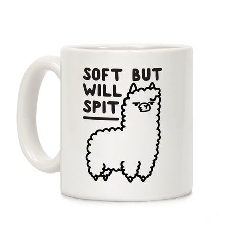 Soft But Will Spit Llama Coffee Mug