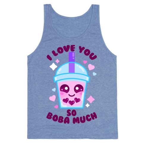 I Love You So Boba Much Tank Top