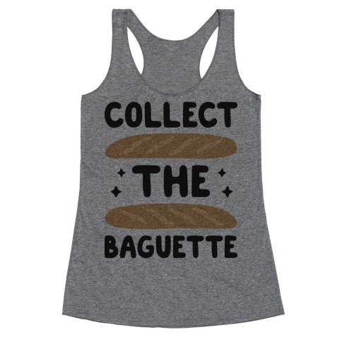 Collect The Baguette Racerback Tank Top