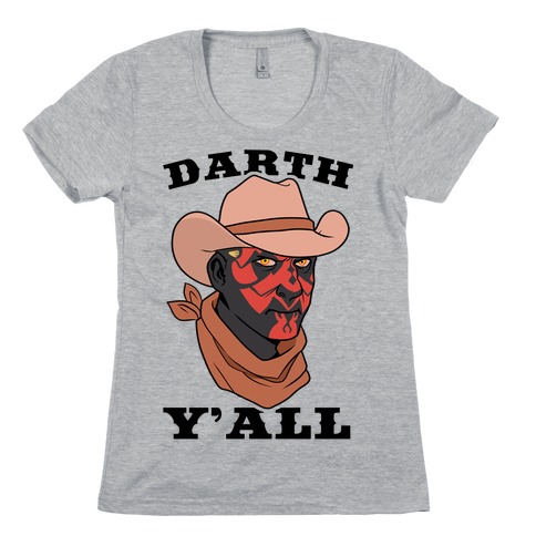 Darth Y'all Womens T-Shirt